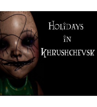 Holidays in Khrushchevsk Steam Key GLOBAL